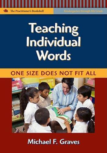 Teaching Individual Words: One Size Does Not Fit All (Language & Literacy – GOOD