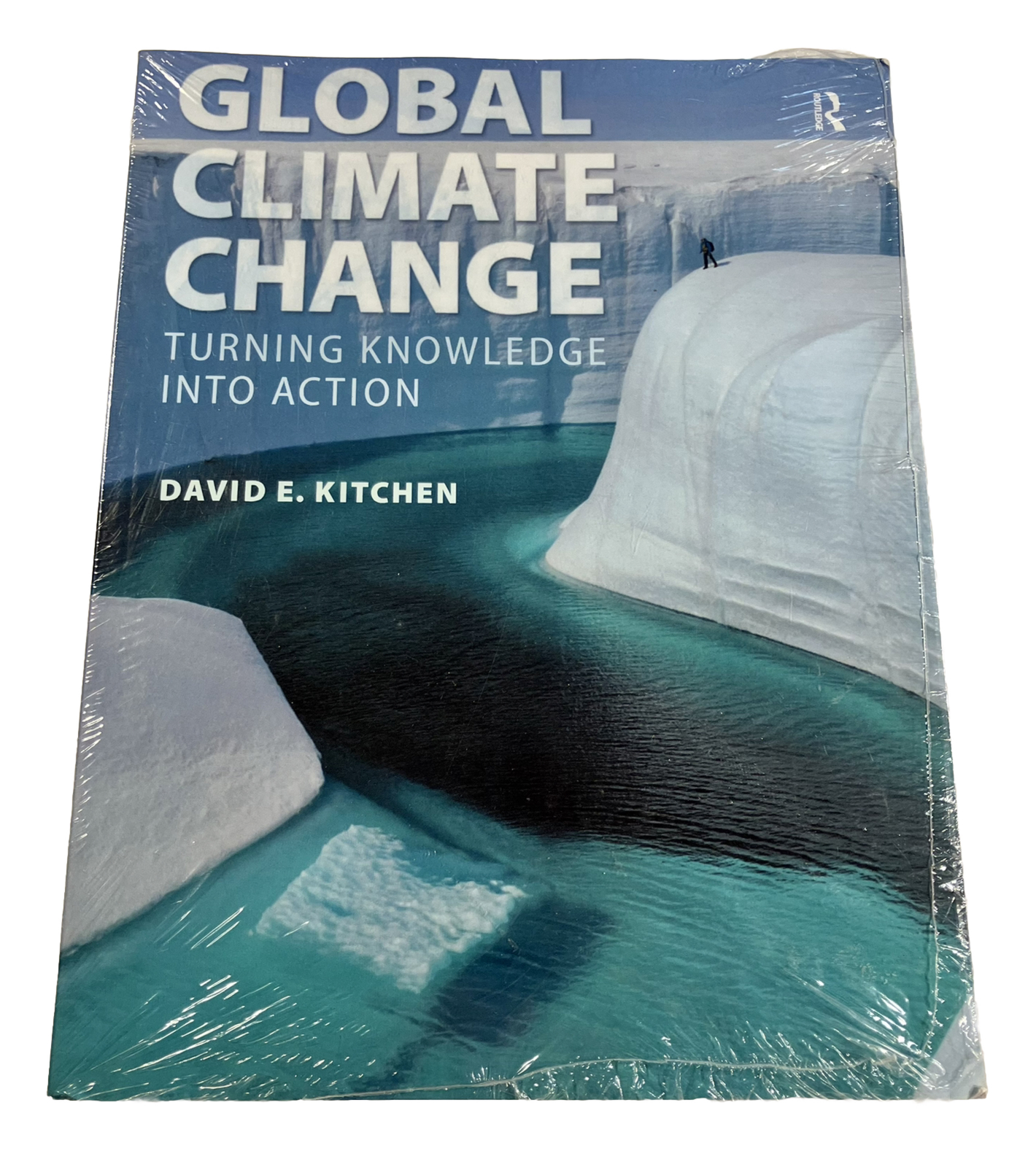Global Climate Change: Turning Knowledge Into Action S/C Kitchen, David NEW