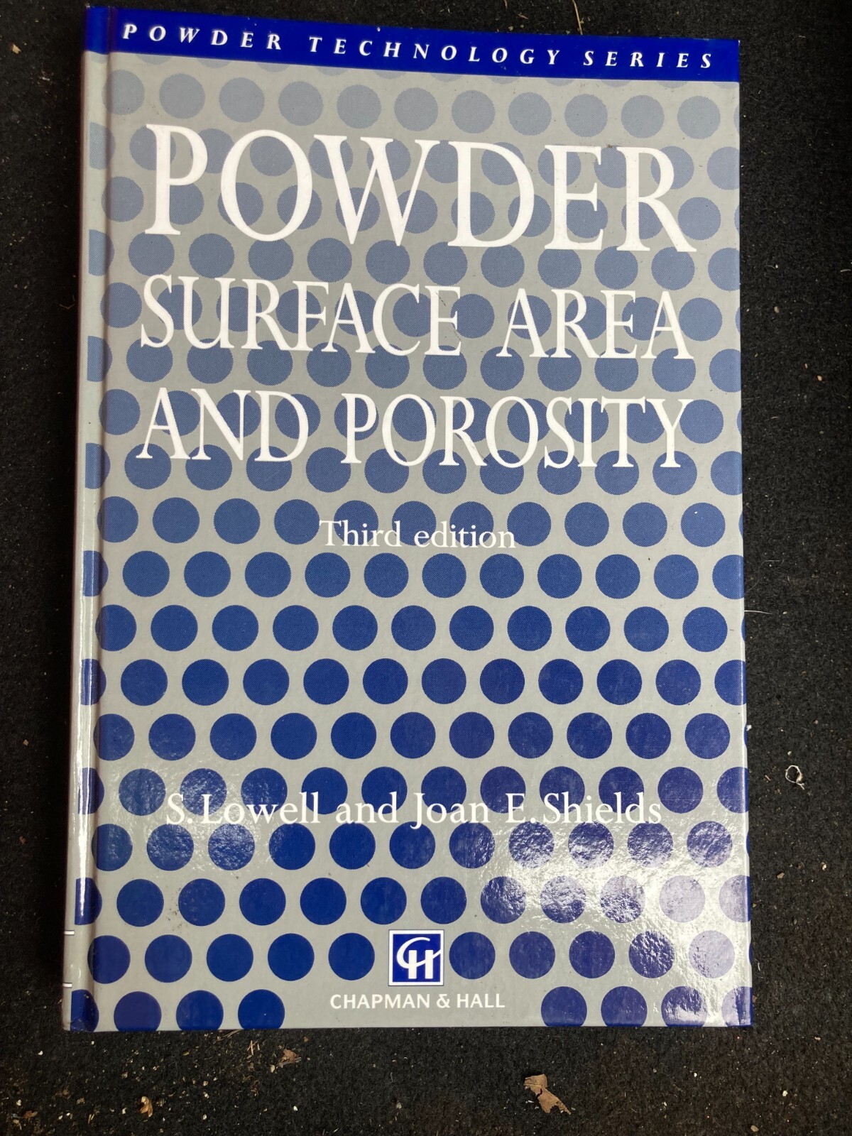 Powder Surface Area and Porosity – Shields & Lovell – 3rd edition Hardback