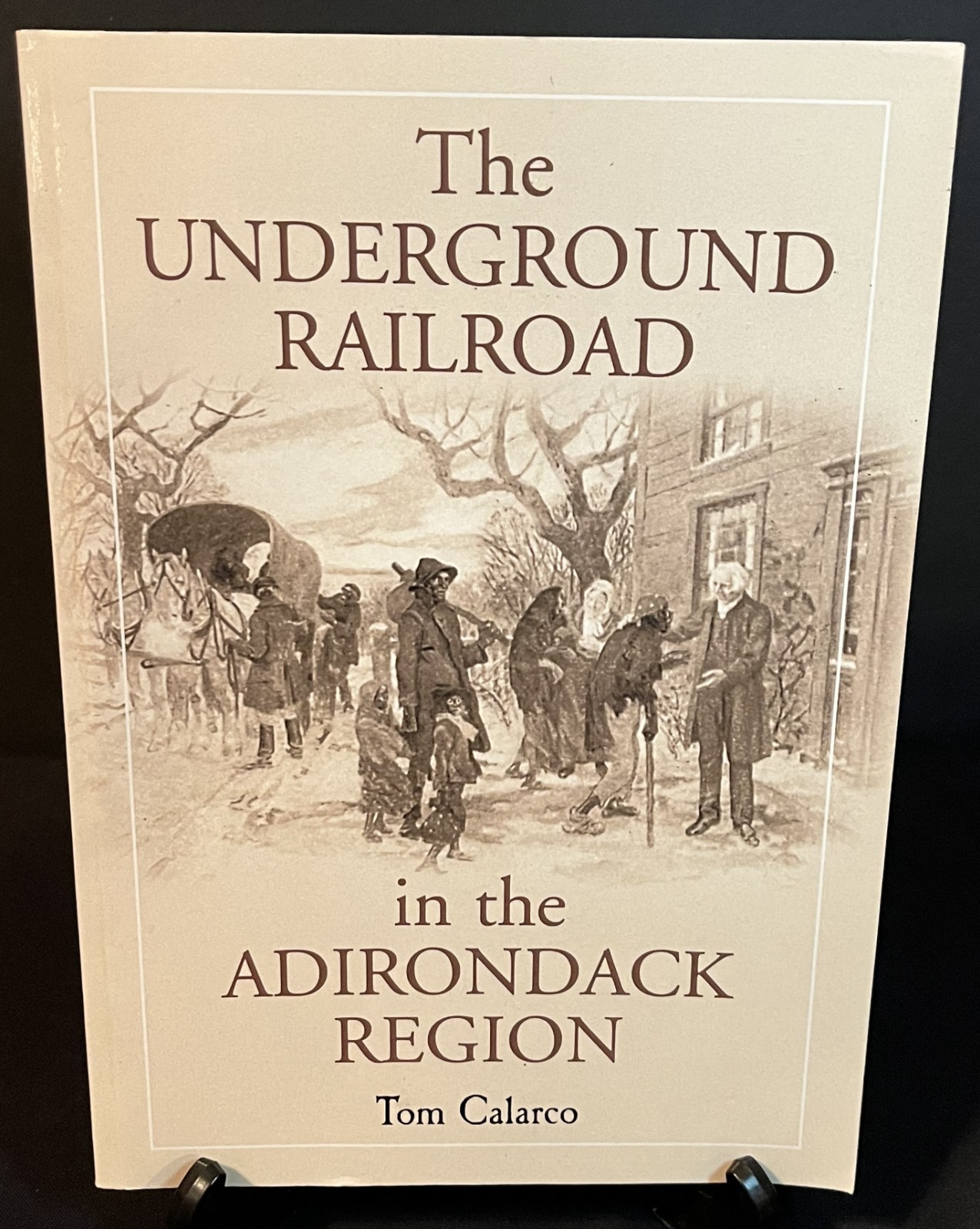 The Underground Railroad in the Adirondack Region (Tom Calarco; Paperback, 2011)