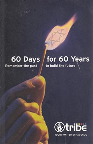 60 Days for 60 Years: Remember the Past to Build th… Paperback / softback Book