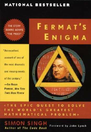 Fermat’s Enigma: The Epic Quest to Solve the World’s Greatest Mathematica – GOOD