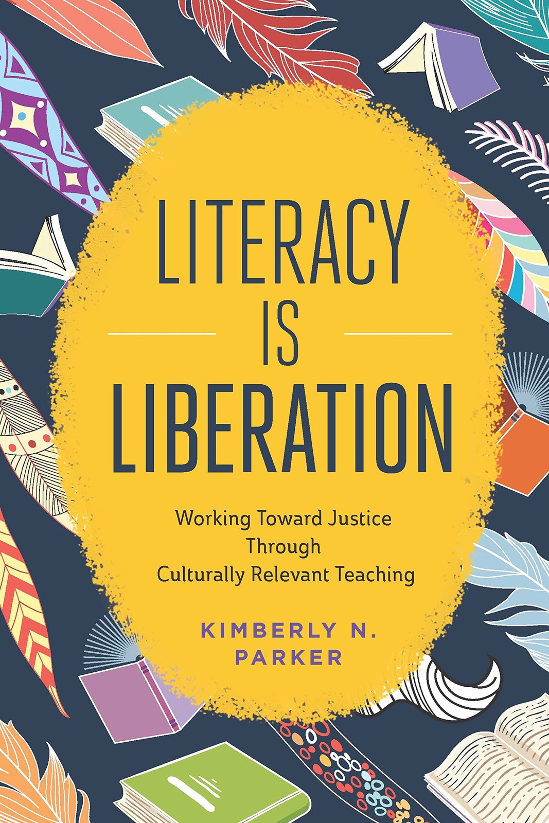 Literacy Is Liberation: Working Toward Justice Through Culturally Relevant T…