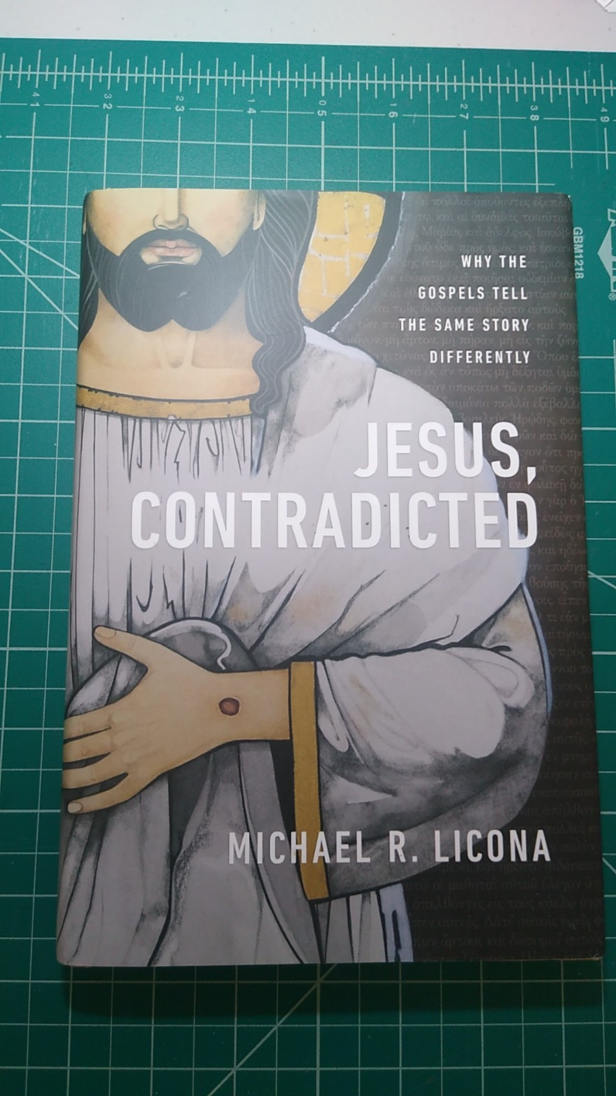 Jesus Contradicted by Michael R Licona HARDBACK 9780310159599