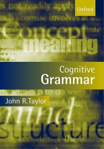 Cognitive Grammar (Oxford Textbooks i… by Taylor, John R. Paperback / softback