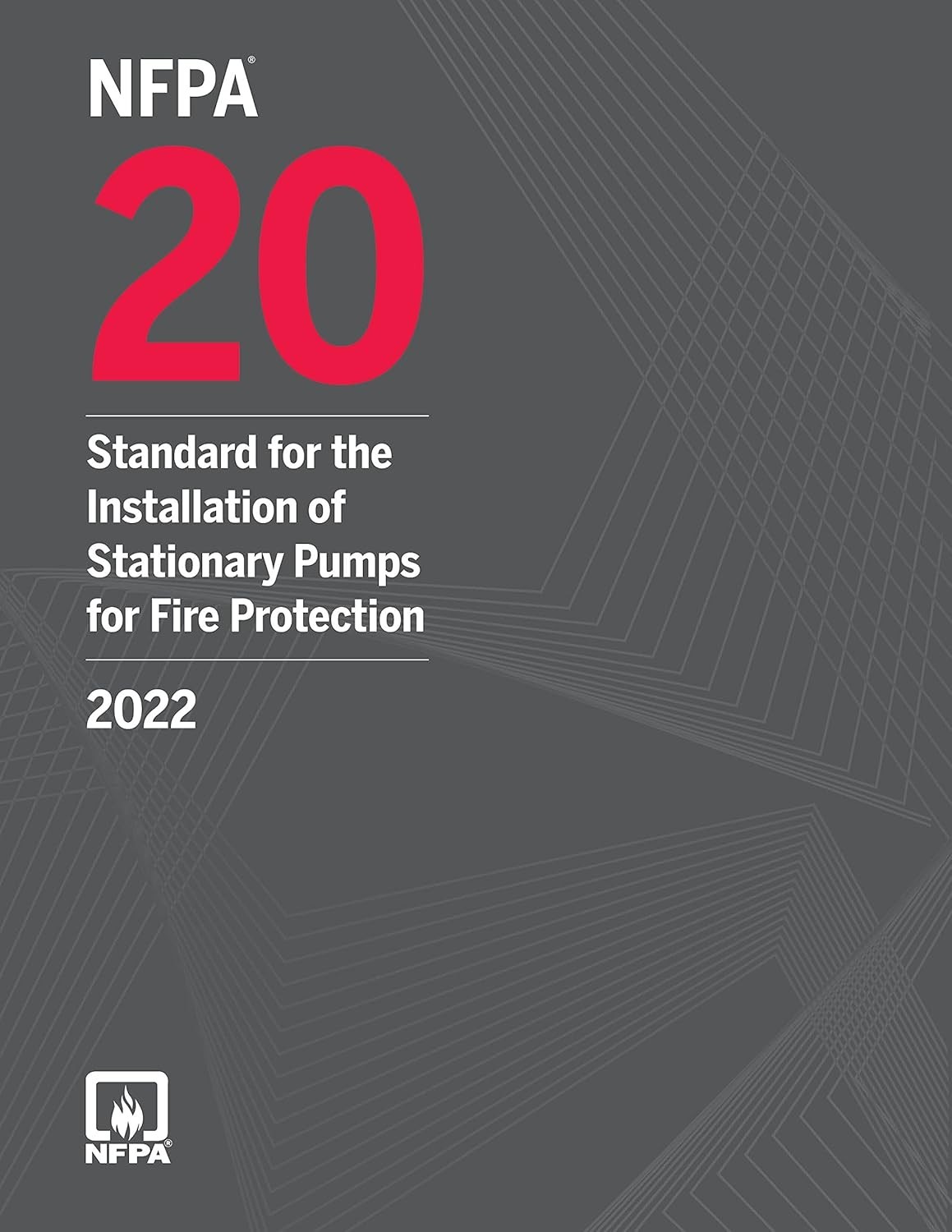 NFPA 20, Standard for the Installation of Stationary Pumps for Fire 2022 PB.