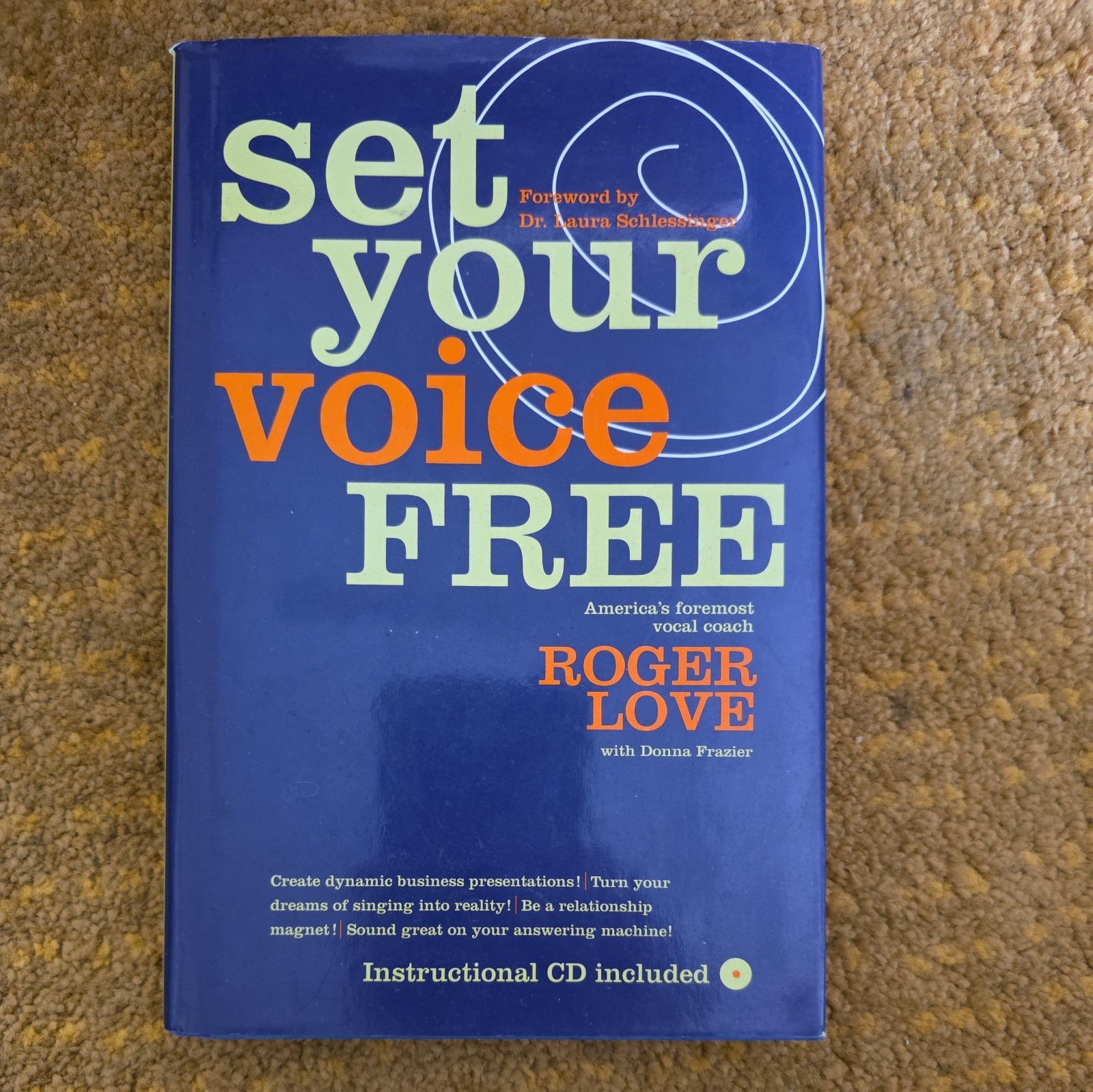 Set Your Voice Free – Roger Love|Laura Schlessinger|Donna Frazier – Acceptab…