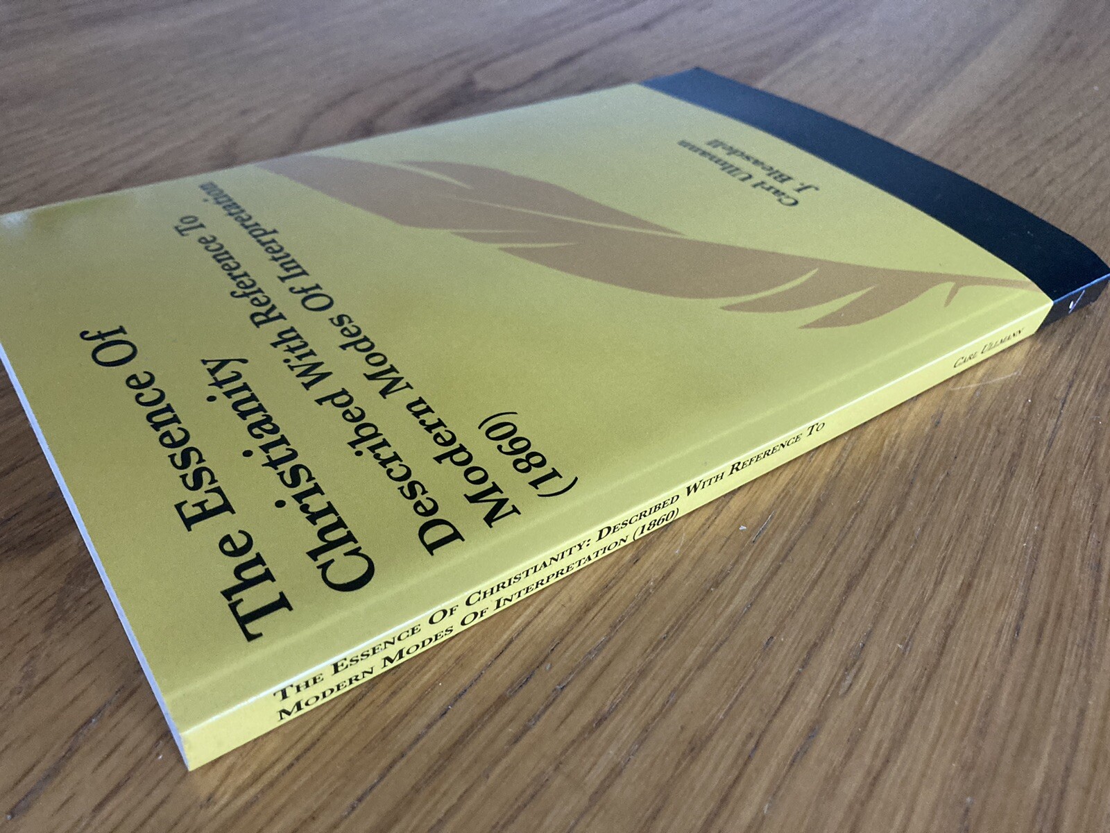 The Essence of Christianity: C. Ullman. 1860. Paperback Reprint from 2008.