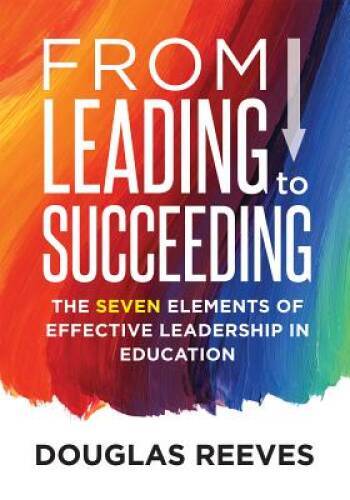 From Leading to Succeeding: The Seven Elements of Effective Leadership in – GOOD