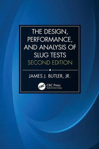 The Design, Performance, and Analysis of Slug Tests – hardcover Butler Jr., …