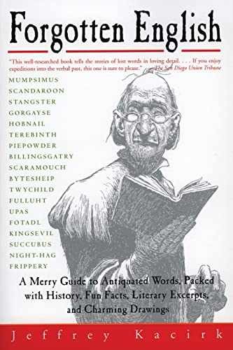 Forgotten English: An Entertaining – Paperback, by Kacirk Jeffrey – Very Good x