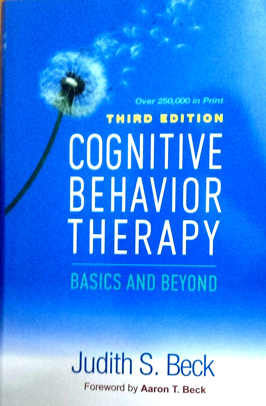 Cognitive Behavior Therapy : Basics and Beyond by Judith S. Beck (2020,…