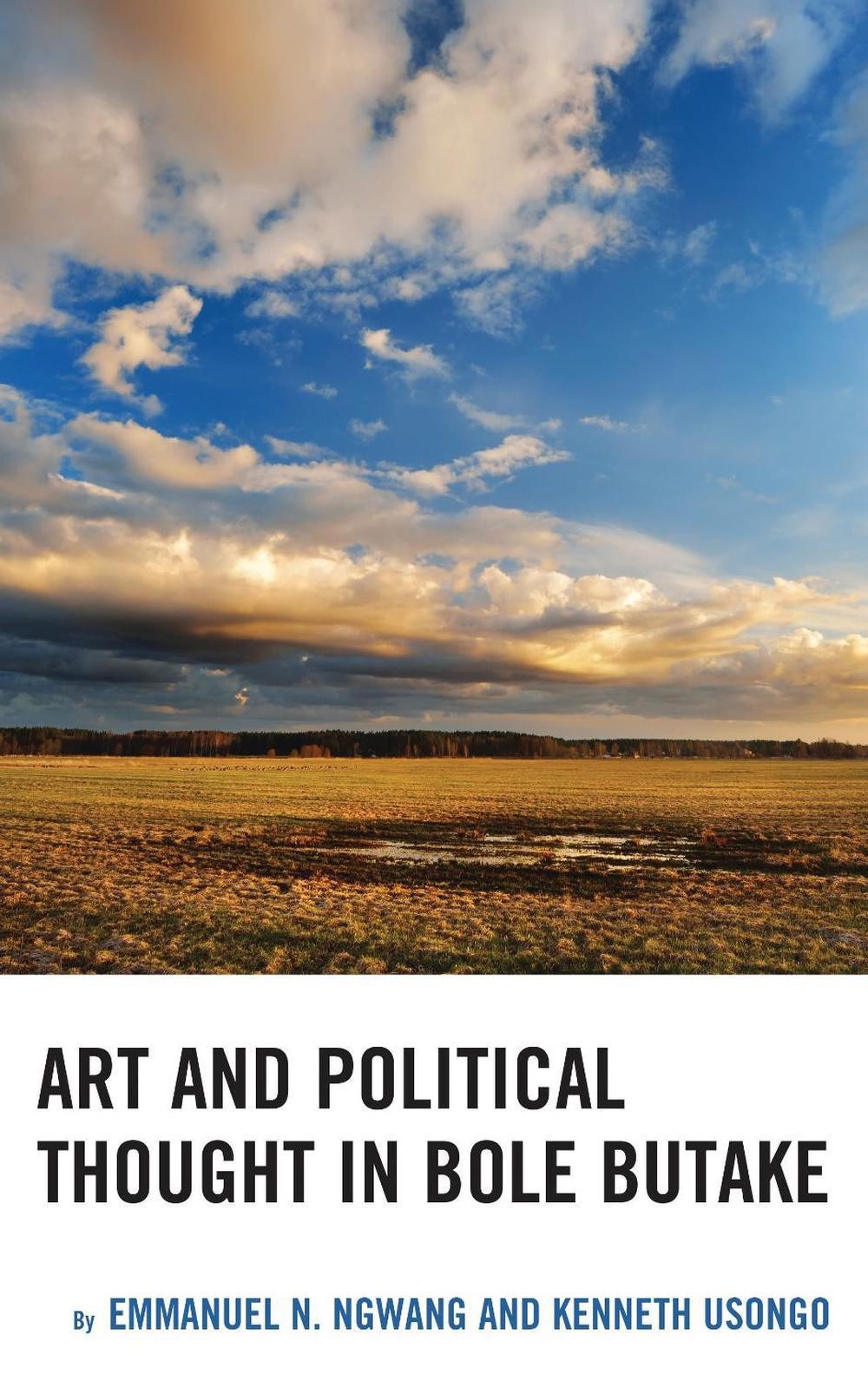 Art and Political Thought in Bole Butake by Emmanuel Ngwang (English) Hardcover