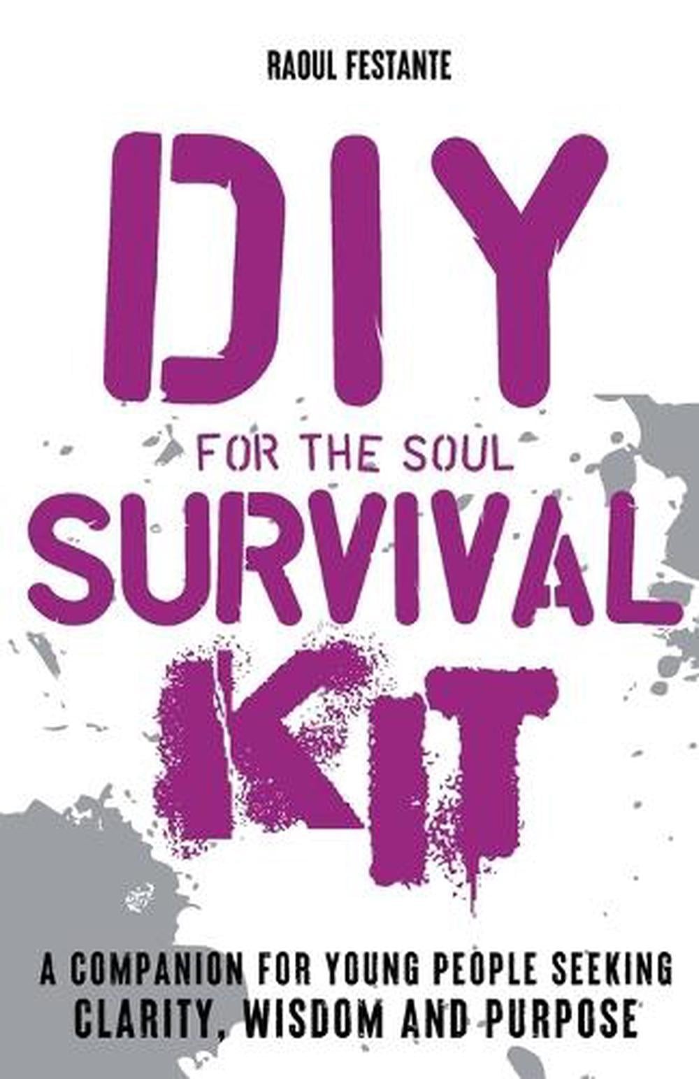 DIY Survival Kit: A companion for young people seeking resilience, clarity and w