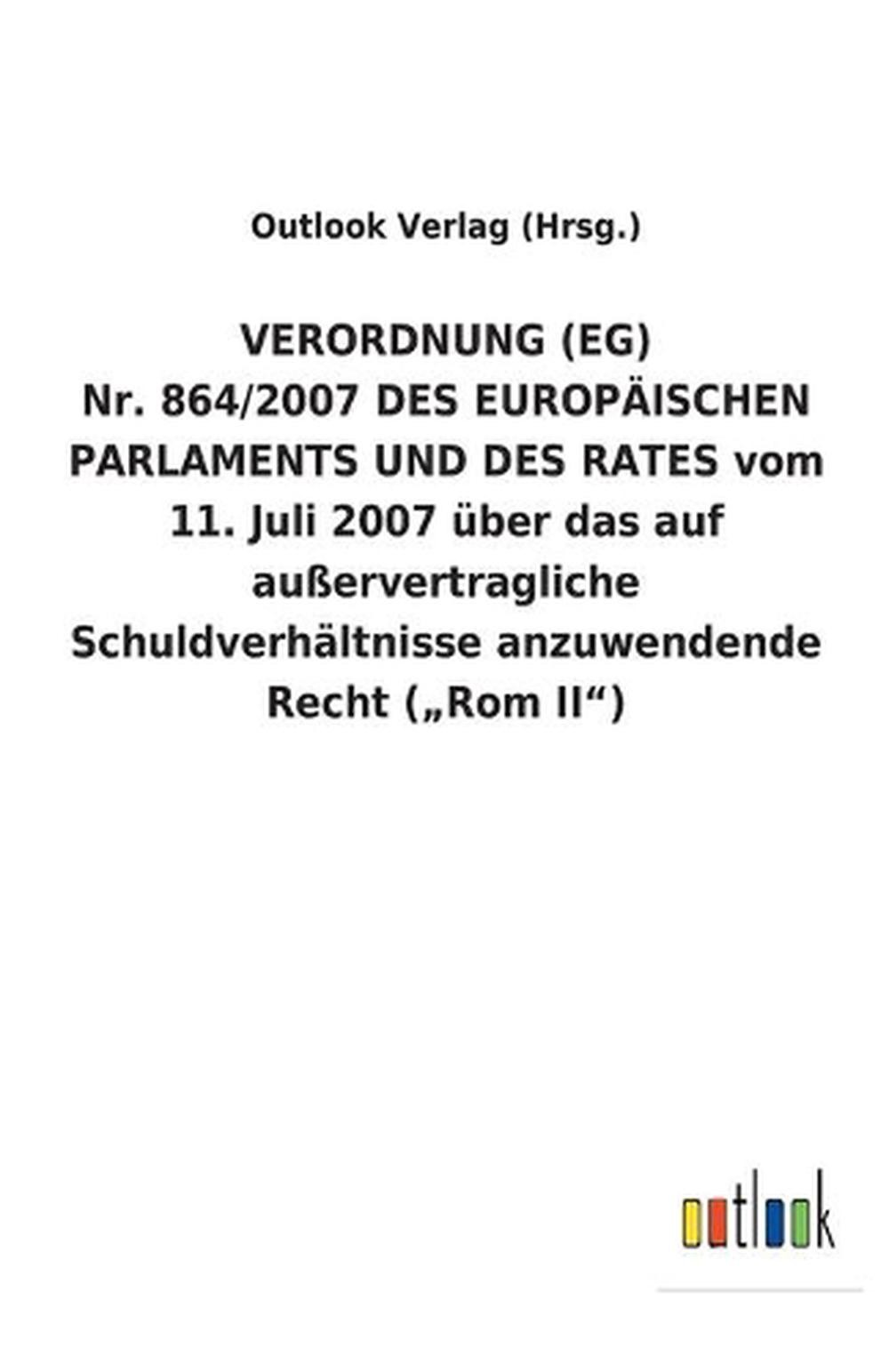 VERORDNUNG (EG) Nr. 864/2007 DES EUROPISCHEN PARLAMENTS UND DES RATES vom 11. Ju