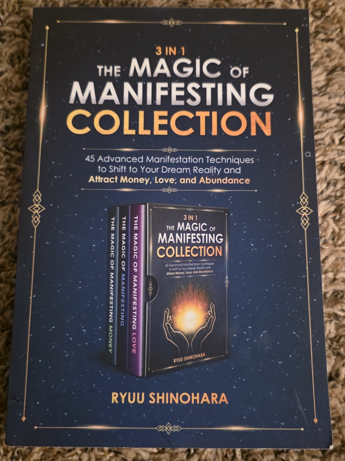 3 in 1: the Magic of Manifesting Collection : 45 Advanced Techniques to Shift to