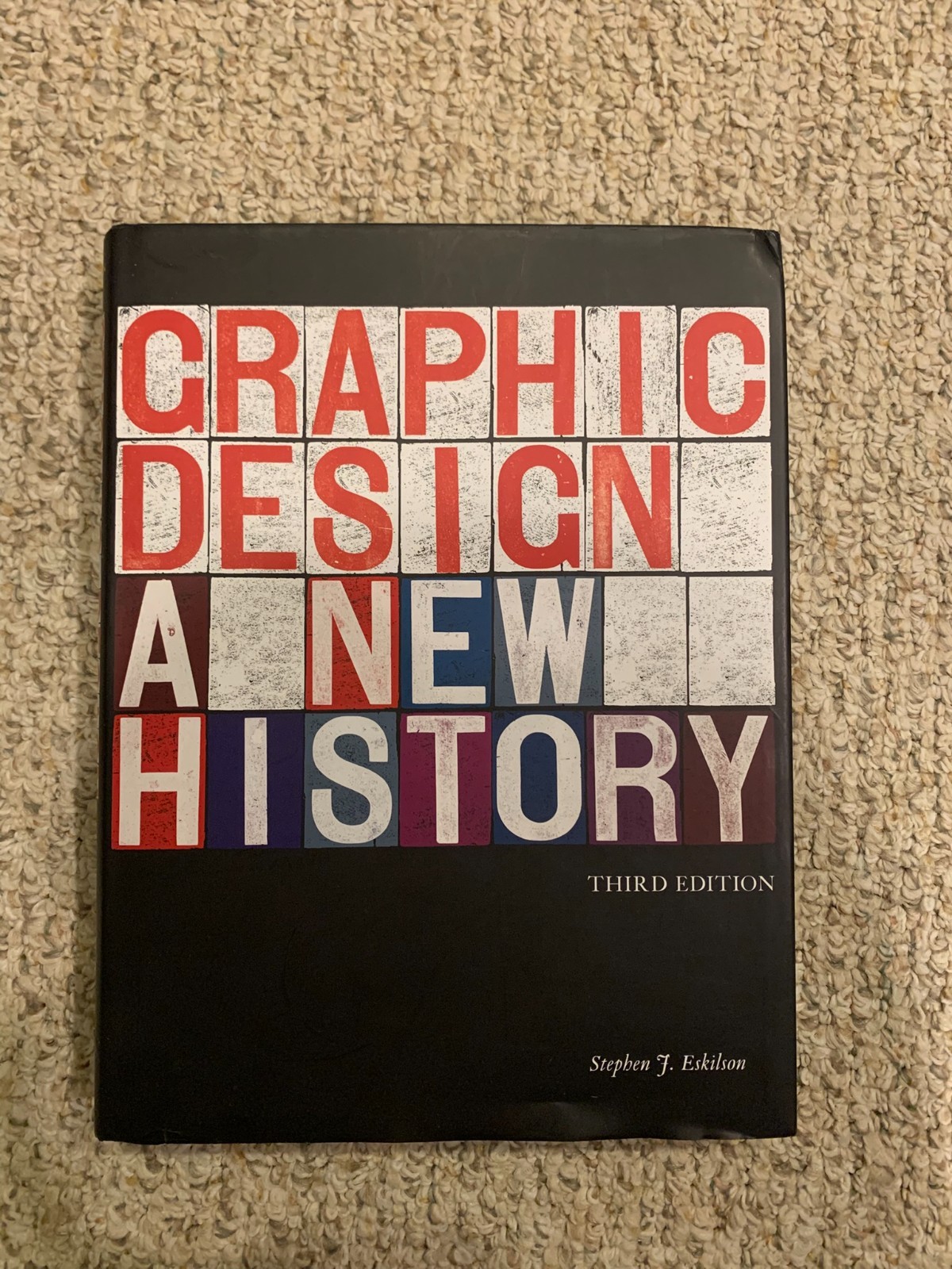 Graphic Design: A New History by Stephen J. Eskilson (Third Edition, Hardcover)