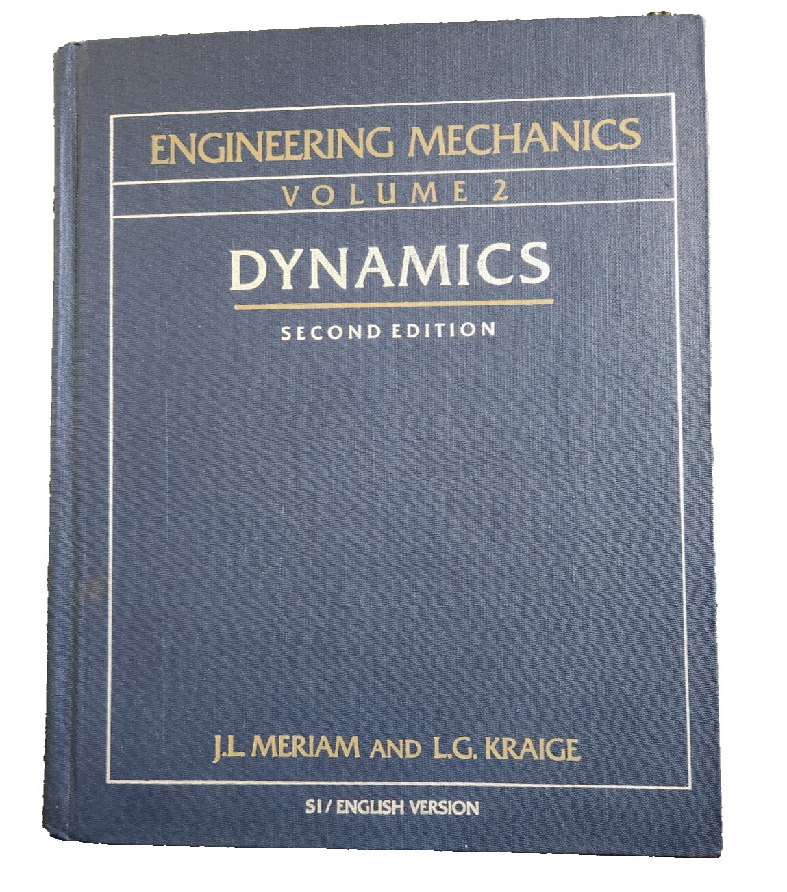 Engineering Mechanics Dynamics 2nd Ed Meriam Kraige; J. L. Meria 1986 Hardcover