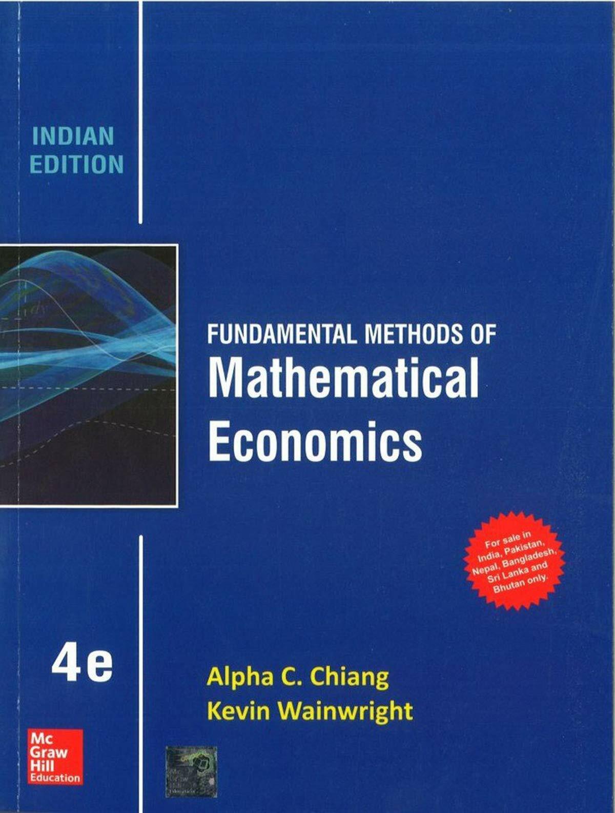 New:Fundamental Methods of Mathematical Economics by Chiang 4th INTL ED