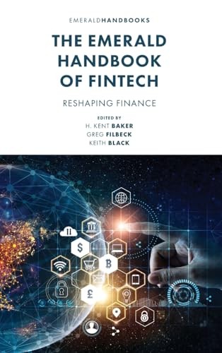The Emerald Handbook of Fintech : Reshaping Finance