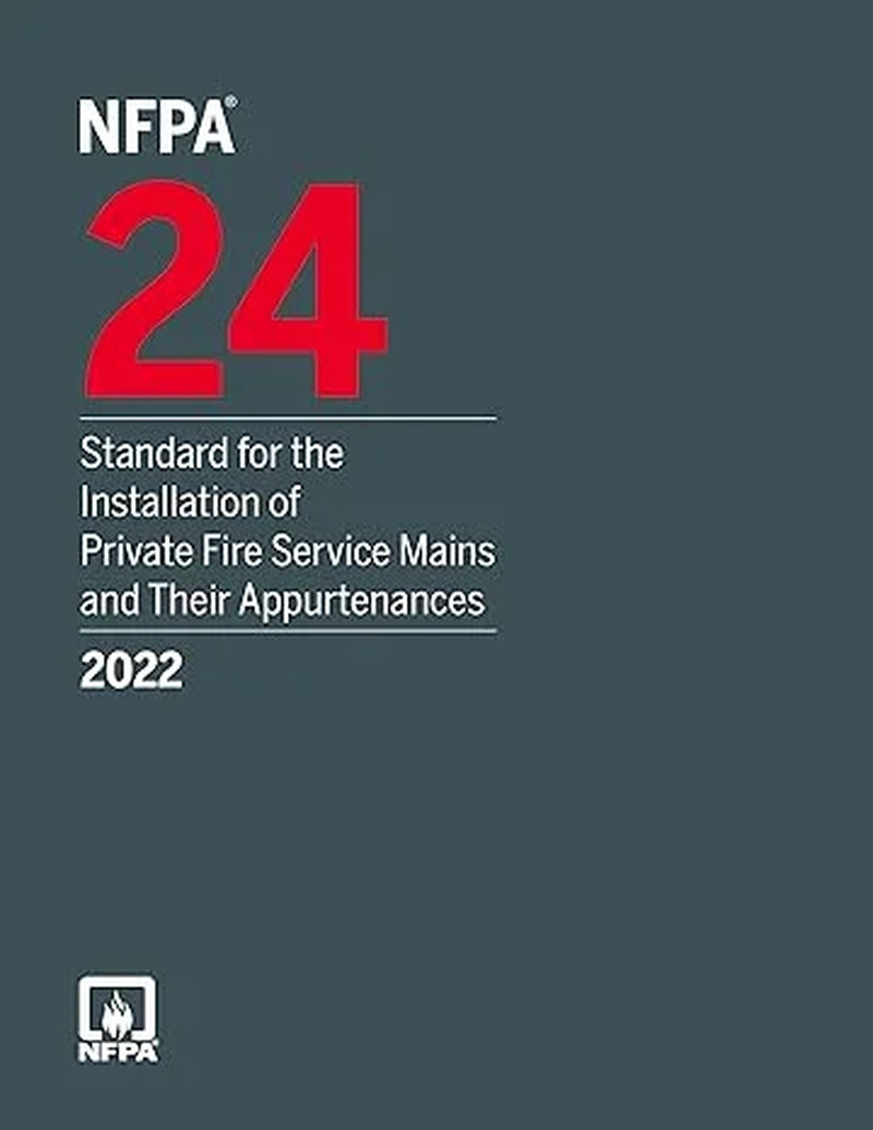 24, Standard for the Install of Fire Service Mains and Appurtenances, 2022 Ed
