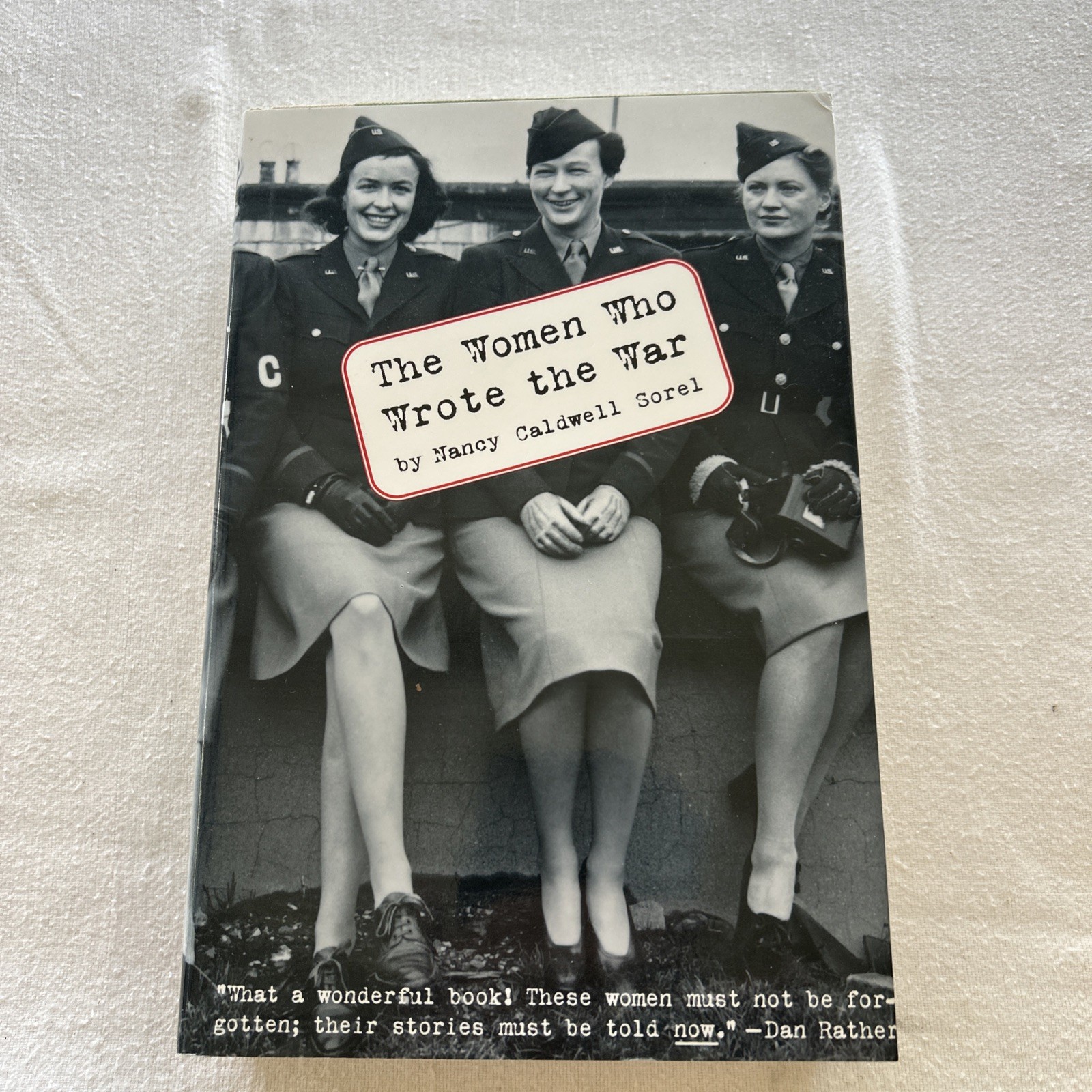 The Women Who Wrote the War by Nancy Caldwell Sorel (1999,HC), WWII P2