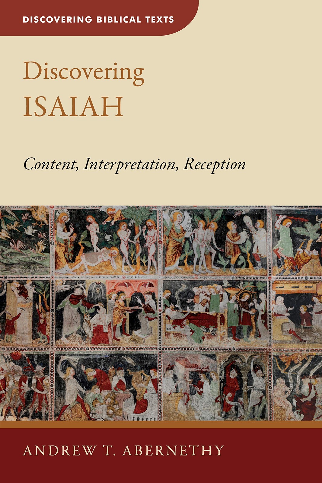 Discovering Isaiah: Content, Interpretation, Reception (Discovering Biblical