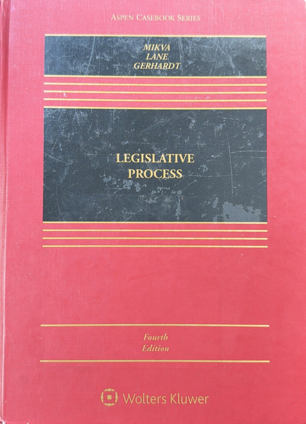 Aspen Casebook Ser.: Legislative Process by Michael J. Gerhardt, Abner J. Mikva