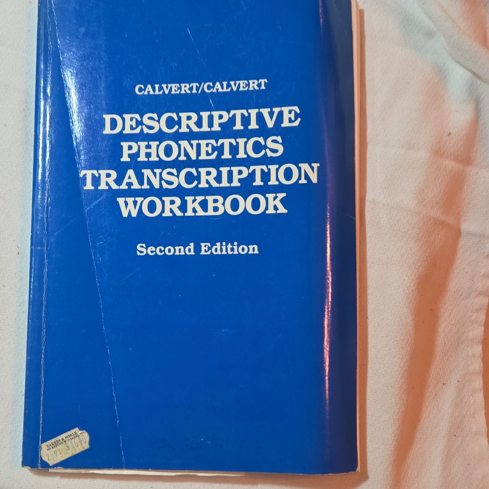 Descriptive Phonetics Transcription Workbook Calvert 2nd Ed Paperback ISBN