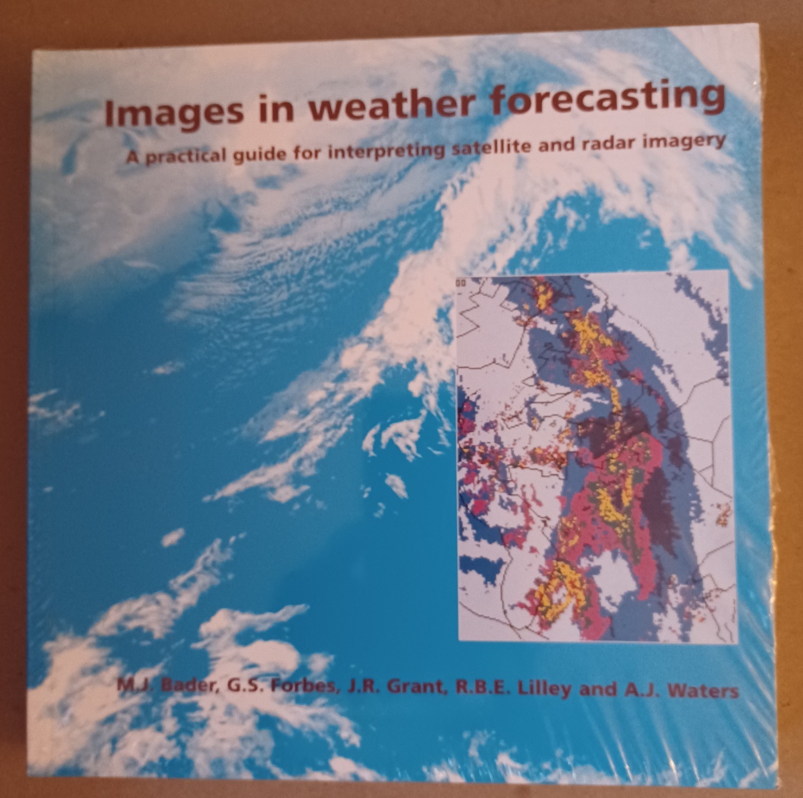 Images in Weather Forecasting: A Practical Guide … by Bader et al, 1997 pb VG+