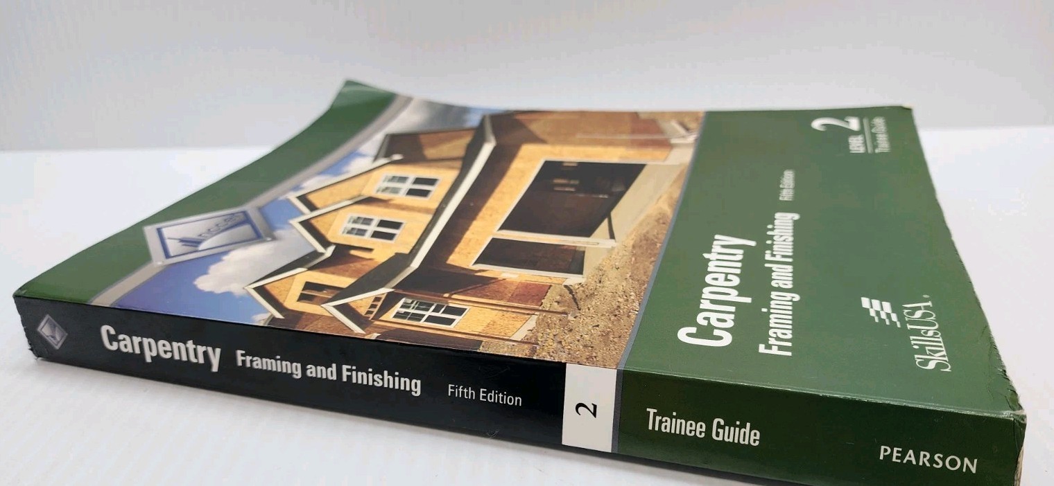 Carpentry Trainee Guide Level 2 by NCCER Framing & Finishing