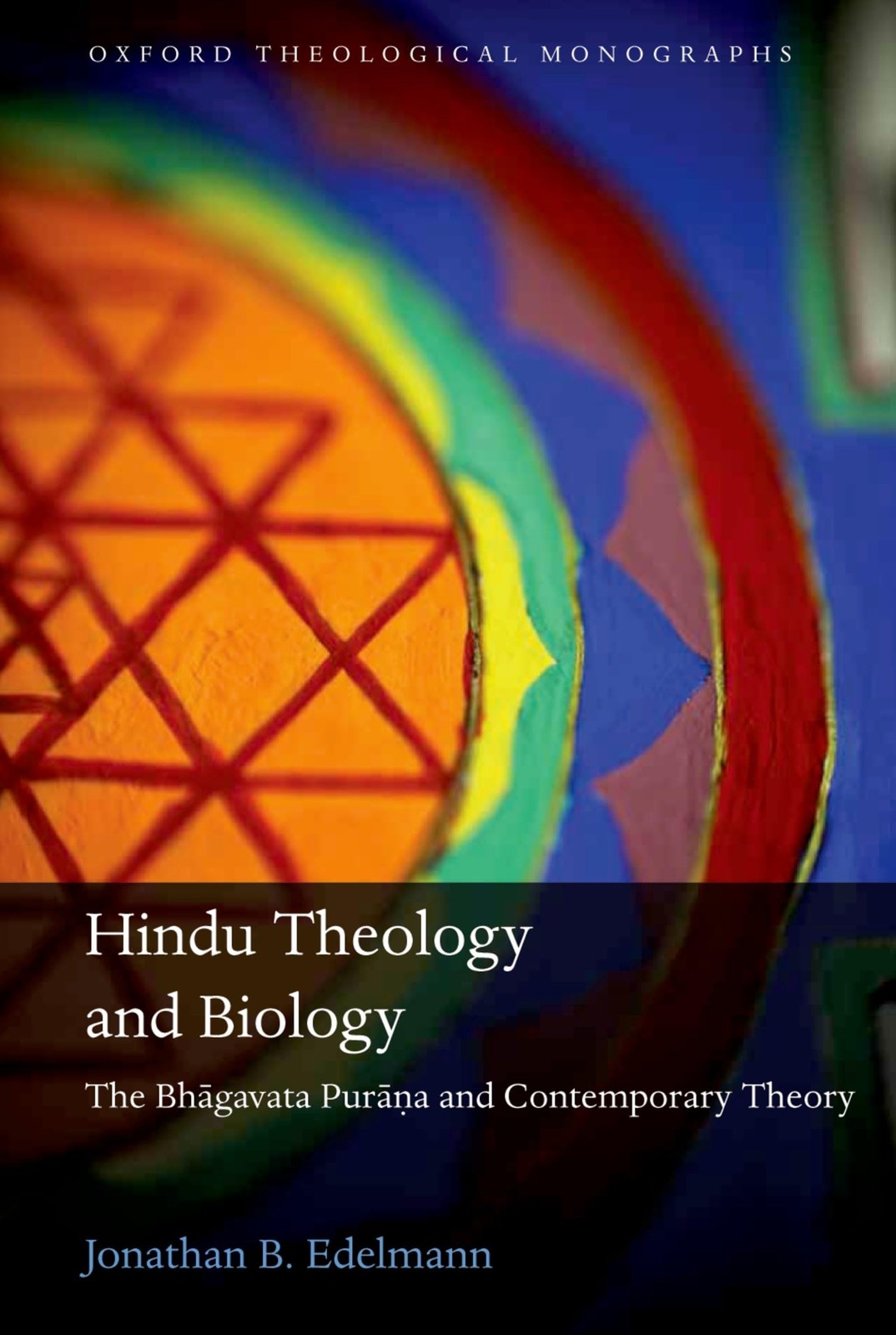 Hindu Theology and Biology: The Bhagavata Purana and Contemporary Theory (Ox…