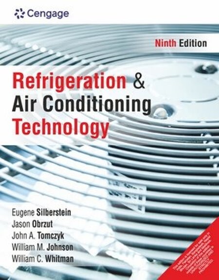 Refrigeration and Air Conditioning Technology by Silberstein, 9TH INT’L ED.