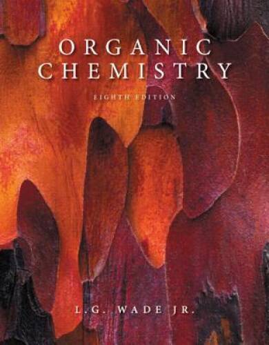 Organic Chemistry (8th Edition) – Hardcover By L G Wade Jr – GOOD