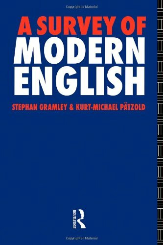 A Survey of Modern English By Stephan Gramley,Michael Pátzold