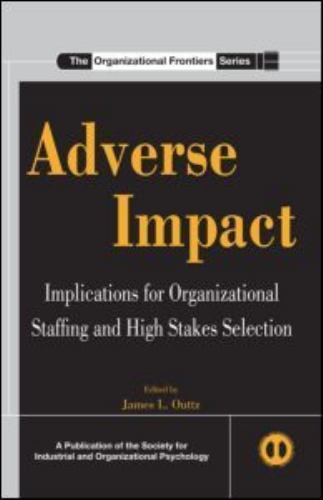 Siop Organizational Frontiers Ser.: Adverse Impact : Implications for …
