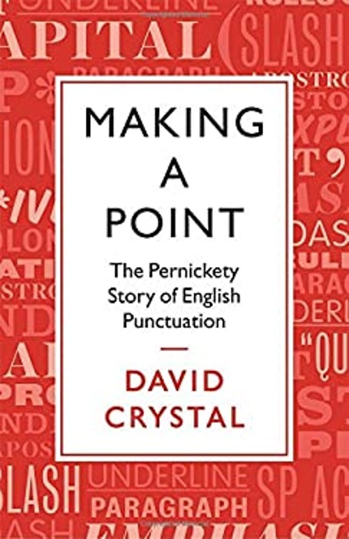 Making a Point : The Persnickety Story of English Punctuation Dav