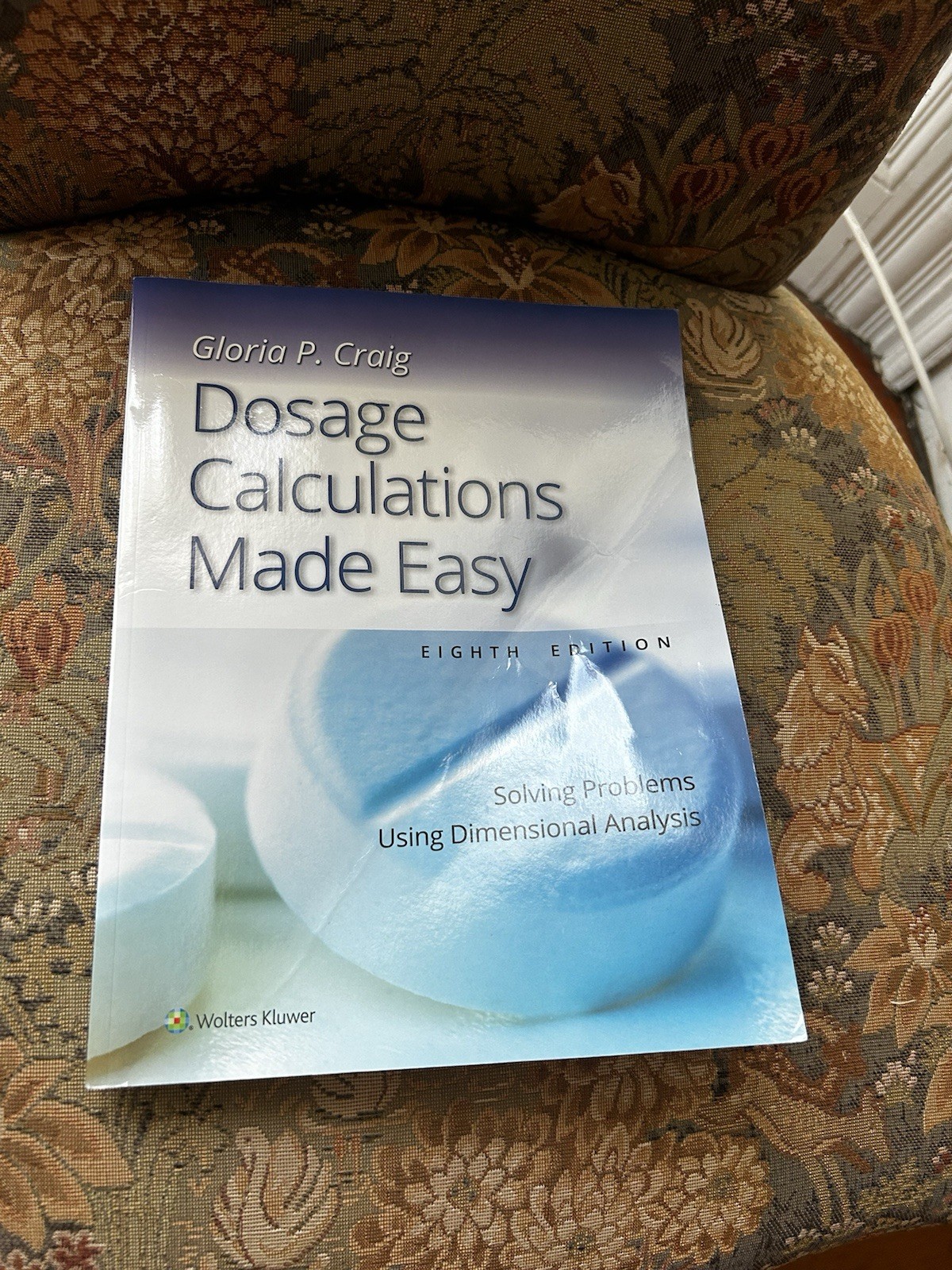 Dosage Calculations Made Easy : Solving Problems Using Dimensional Analysis…