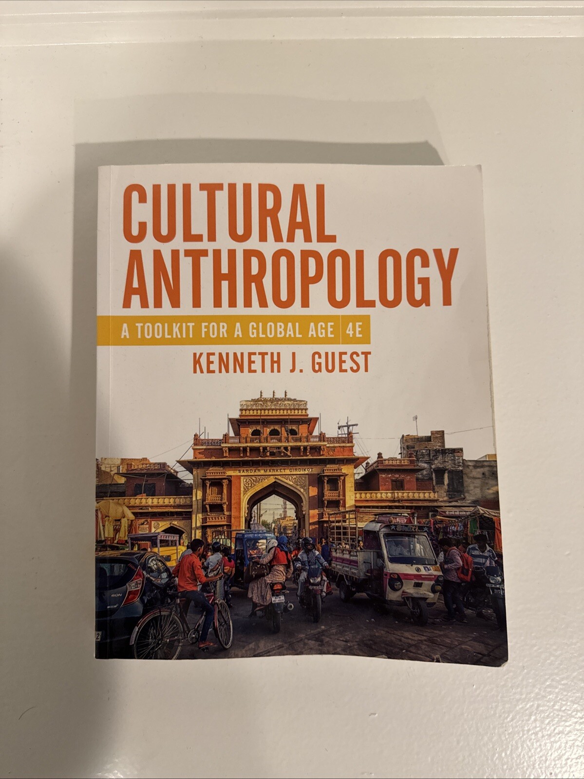 Cultural Anthropology : A toolkit for a global age ; Kenneth J.Guest