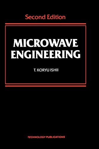 MICROWAVE ENGINEERING By T. Koryu Ishii – Hardcover *Excellent Condition*